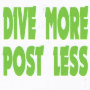 Window Cling - Dive More Post Less